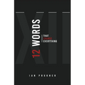 12 Words That Change Everything - Paperback