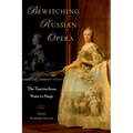 Bewitching Russian Opera: The Tsarina from State to Stage - Paperback