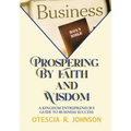 Prospering by Faith and Wisdom - Paperback