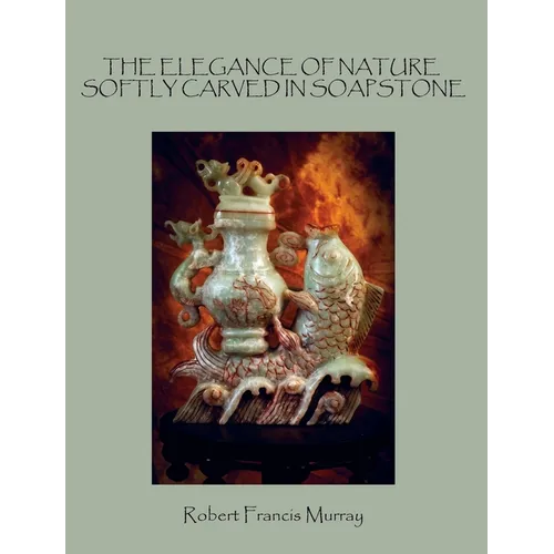 The Elegance of Nature Softly Carved in Soapstone - Hardcover
