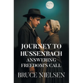 Journey to Hussenbach: Answering Freedom's Call - Paperback
