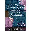The Beauty World Through the Lens of a Psychiatrist - Paperback