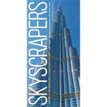 Skyscrapers: A History of the World's Most Extraordinary Buildings -- Revised and Updated - Hardcover