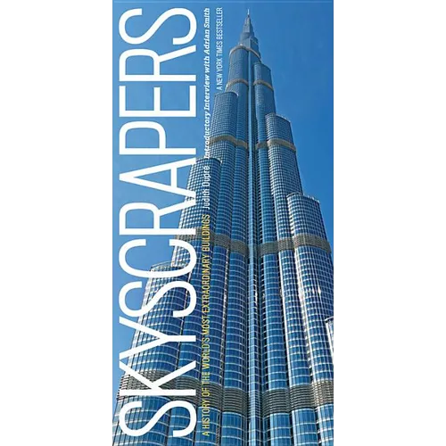 Skyscrapers: A History of the World's Most Extraordinary Buildings -- Revised and Updated - Hardcover