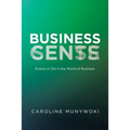 Business Cents/Sense: Evolve or Die in the World of Business - Paperback