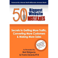 50 Biggest Website Mistakes: Secrets to Getting More Traffic, Converting More Customers, & Making More Sales - Paperback