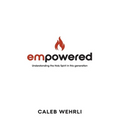 Empowered: Understanding the Holy Spirit in this generation - Paperback