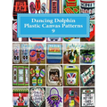Dancing Dolphin Plastic Canvas Patterns 9: DancingDolphinPatterns.com - Paperback