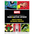 Marvel So You've Been Bitten by a Radioactive Spider: How to Survive the Marvel Universe - Hardcover