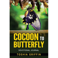 Cocoon to Butterfly: Devotional Journal - Paperback