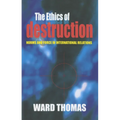 The Ethics of Destruction - Paperback