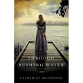 Through Rushing Water - Paperback