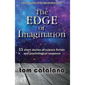 The Edge of Imagination: 11 short stories of science fiction & psychological suspense - Paperback