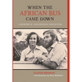 When the African Bus Came Down - Hardcover