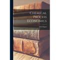 Chemical Process Economics - Paperback