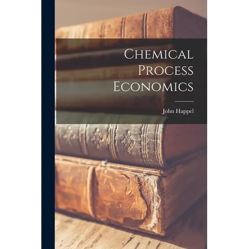 Chemical Process Economics - Paperback