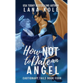 How Not to Date an Angel - Paperback