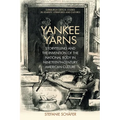 Yankee Yarns: Storytelling and the Invention of the National Body in Nineteenth-Century American Culture - Paperback