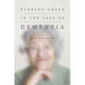 Finding Grace in the Face of Dementia - Paperback