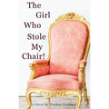 The Girl Who Stole My Chair - Paperback