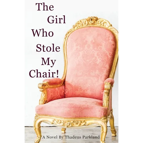 The Girl Who Stole My Chair - Paperback
