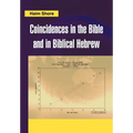 Coincidences in the Bible and in Biblical Hebrew - Hardcover