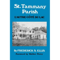 St. Tammany Parish: L'Autre Côté Du Lac - Paperback