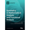 Symmetry in Mathematical Analysis and Functional Analysis - Hardcover