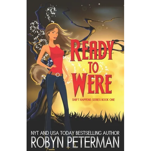 Ready To Were: Shift Happens Series Book One - Paperback