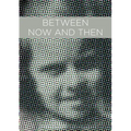 Between Now And Then - Paperback