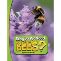 Why Do We Need Bees? - Hardcover