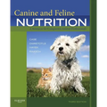 Canine and Feline Nutrition: A Resource for Companion Animal Professionals - Paperback