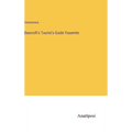 Bancroft's Tourist's Guide Yosemite - Hardcover