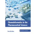 Chemoinformatics in the Pharmaceutical Sciences - Hardcover