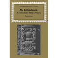 The Delhi Sultanate: A Political and Military History - Paperback