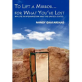 To Lift a Mirror for What You've Lost - My Life in Afghanistan and the United States - Hardcover