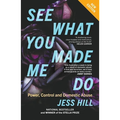 See What You Made Me Do: Power, Control and Domestic Abuse: Updated Edition - Paperback
