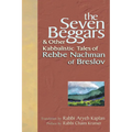 The Seven Beggars: & Other Kabbalistic Tales of Rebbe Nachman of Breslov - Paperback