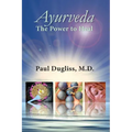 Ayurveda - The Power to Heal - Paperback