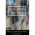 Blue Scoks-Pink Socks: A Deeper Look Into Domestic Violence - Paperback