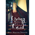 Living with the Dead - Paperback