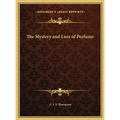 The Mystery and Lure of Perfume - Hardcover