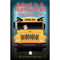 School Is A Nightmare #2: The Field Trip - Paperback