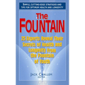 The Fountain: 25 Experts Reveal Their Secrets of Health and Longevity from the Fountain of Youth - Hardcover