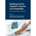 Building Human Capital in Tourism and Hospitality: Perspectives from Theory and Practice - Hardcover