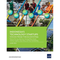Indonesia's Technology Startups: Voices from the Ecosystem - Paperback