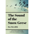 The Sound of the Snow Geese - Paperback