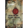 Liberalism and Colonial Violence: Charting a New Genealogy of Spiritual Care - Paperback