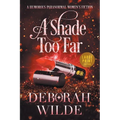 A Shade Too Far: A Humorous Paranormal Women's Fiction (Large Print) - Paperback
