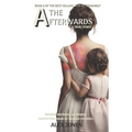 The Afterwards: Broken Mothers Of Broken Daughters Made By Broken Fathers - Paperback